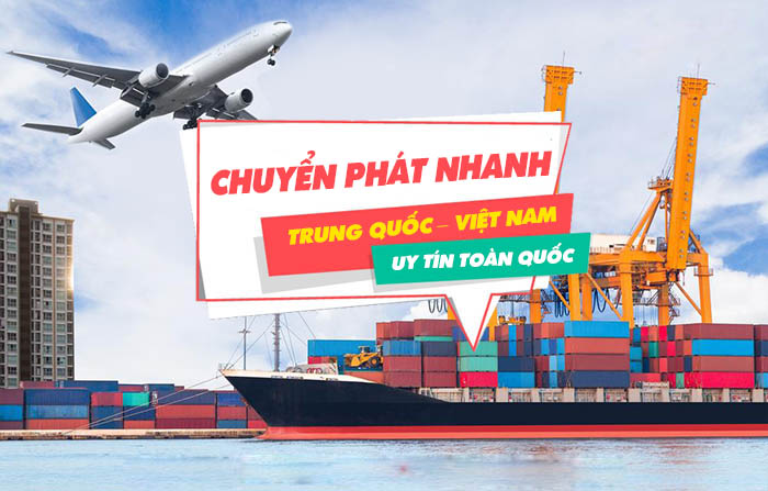Dịch vụ chuyển phát nhanh Trung Quốc – Việt Nam uy tín toàn quốc