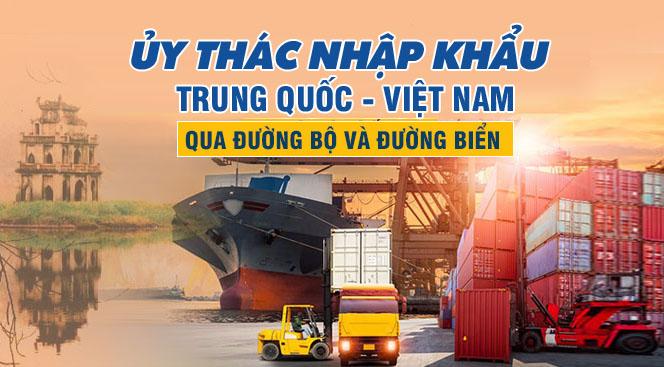 Ủy thác xuất nhập khẩu Trung Quốc- Việt Nam qua đường bộ và đường biển