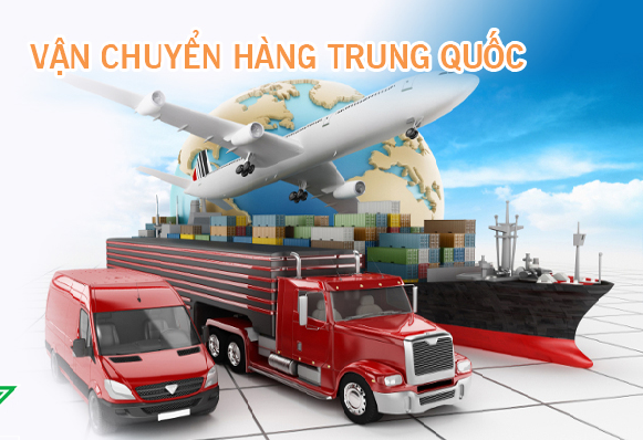 Vận chuyển hàng hóa từ Trung Quốc về Việt Nam nhanh chóng, đảm bảo bằng cách nào?